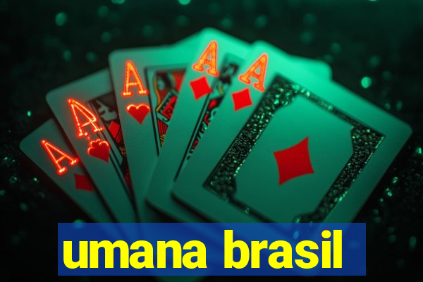 umana brasil