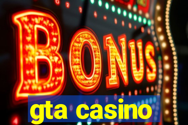 gta casino