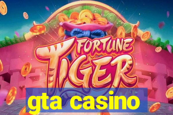 gta casino