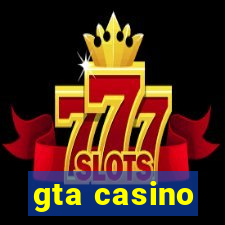 gta casino