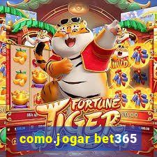 como.jogar bet365