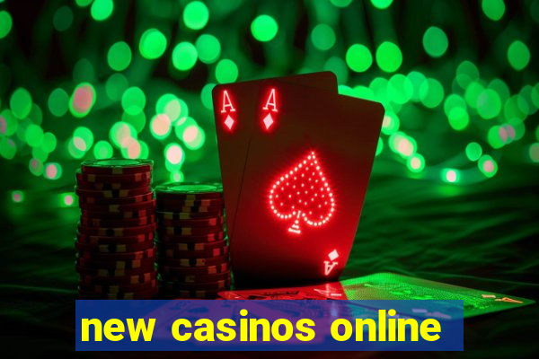 new casinos online