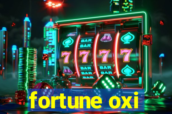 fortune oxi