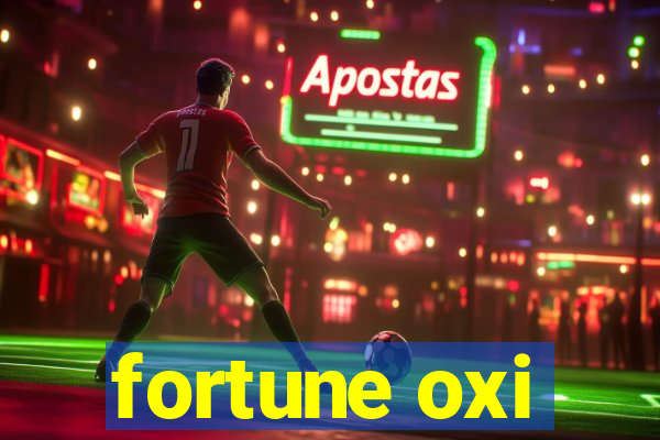 fortune oxi