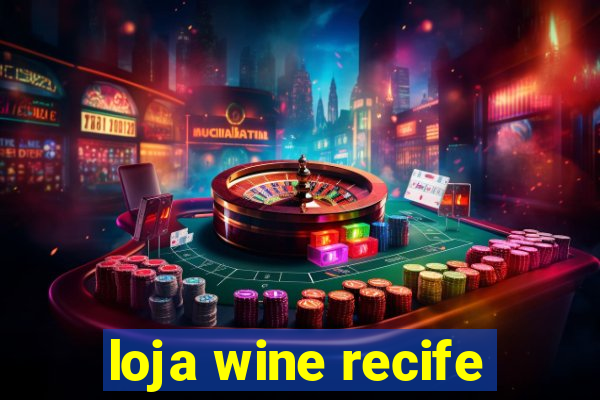 loja wine recife