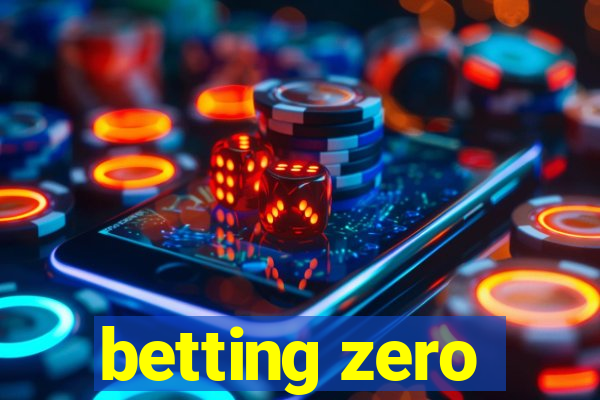 betting zero