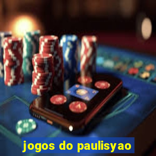 jogos do paulisyao