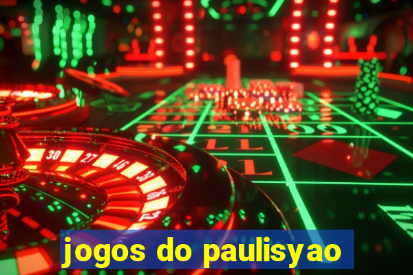 jogos do paulisyao