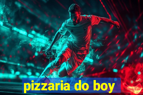 pizzaria do boy