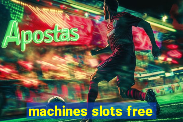 machines slots free