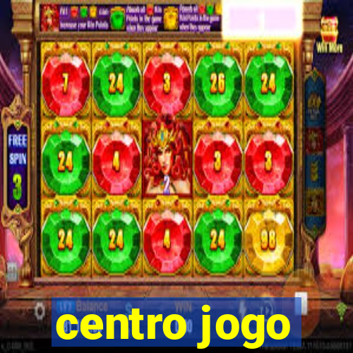 centro jogo