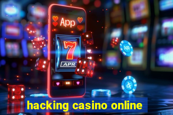 hacking casino online