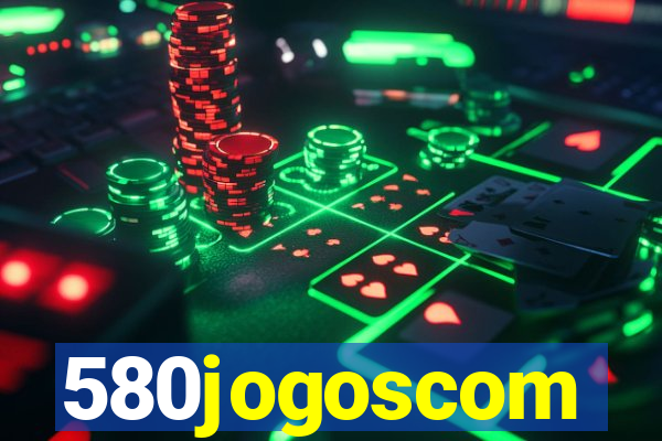 580jogoscom