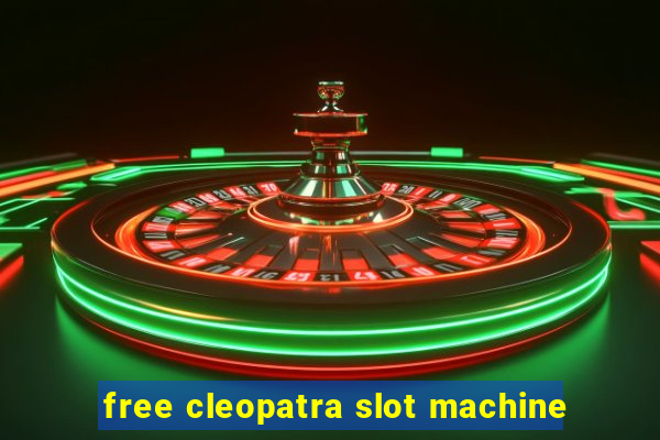 free cleopatra slot machine