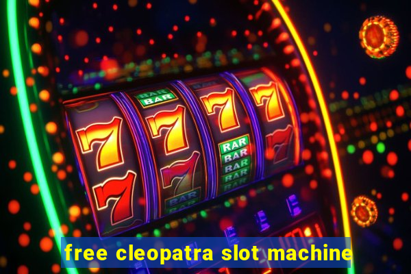 free cleopatra slot machine