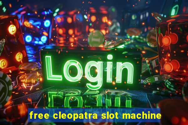 free cleopatra slot machine