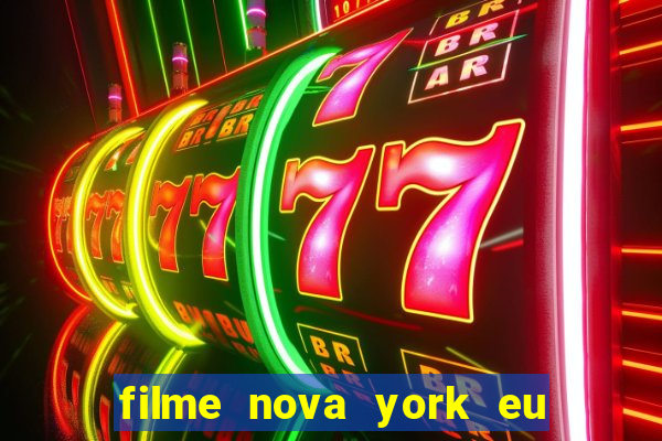 filme nova york eu te amo completo dublado