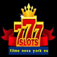 filme nova york eu te amo completo dublado