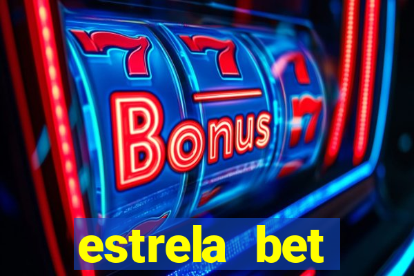 estrela bet dep贸sito m铆nimo