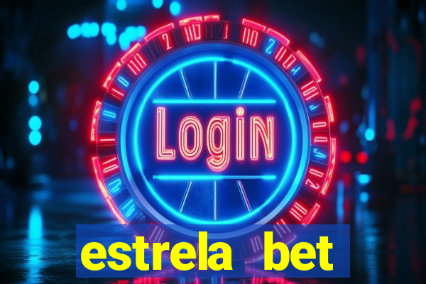 estrela bet dep贸sito m铆nimo