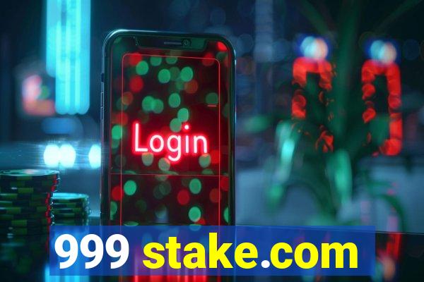 999 stake.com