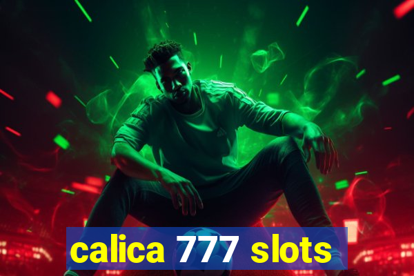 calica 777 slots