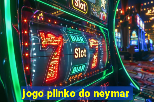 jogo plinko do neymar