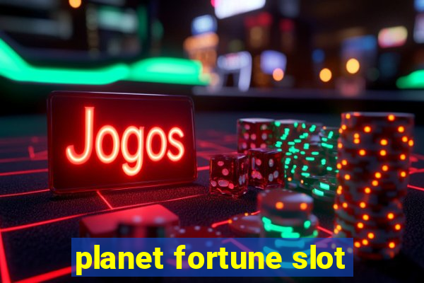 planet fortune slot