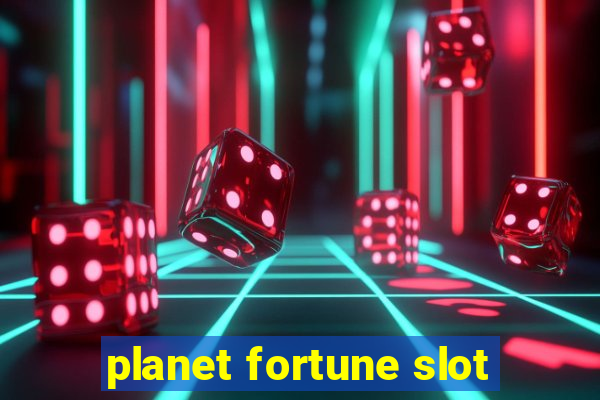 planet fortune slot