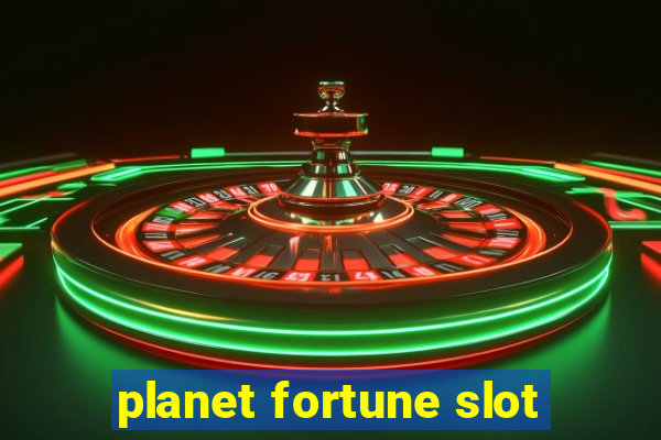 planet fortune slot