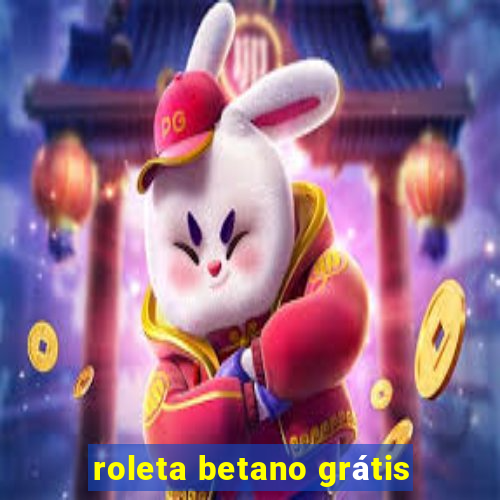 roleta betano grátis