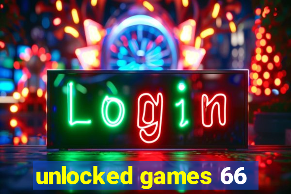 unlocked games 66