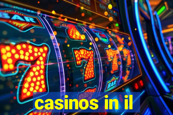 casinos in il