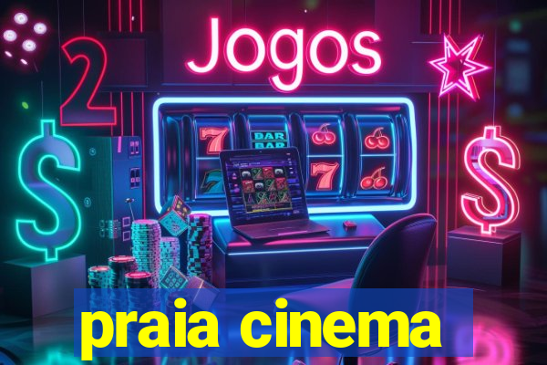 praia cinema