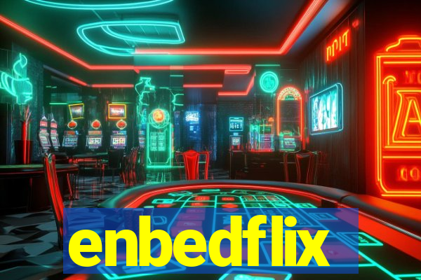 enbedflix