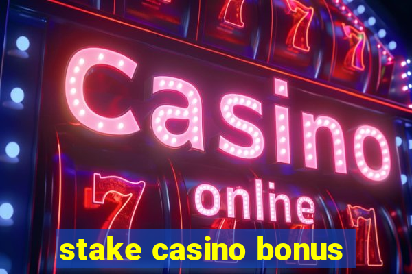 stake casino bonus