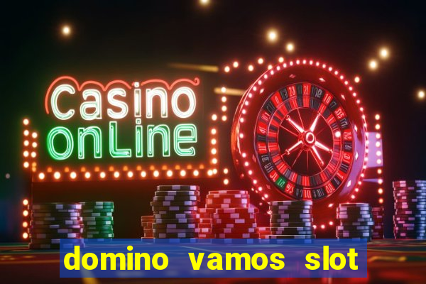 domino vamos slot crash póker