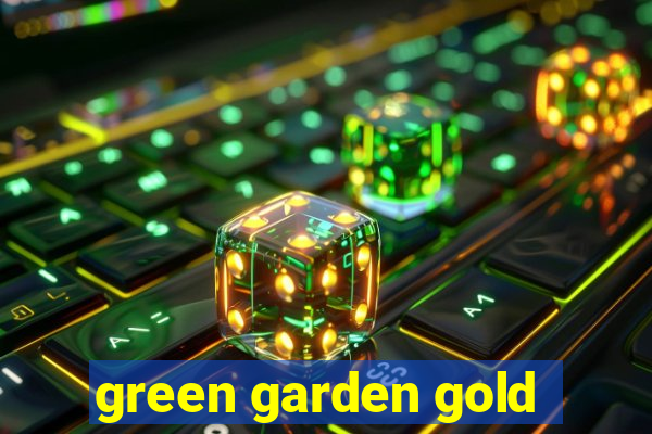 green garden gold