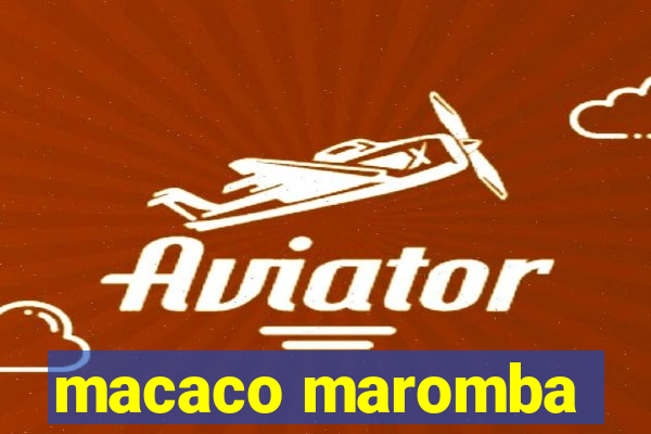 macaco maromba