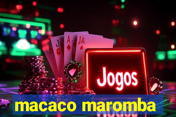 macaco maromba