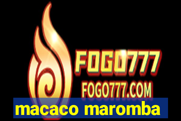 macaco maromba