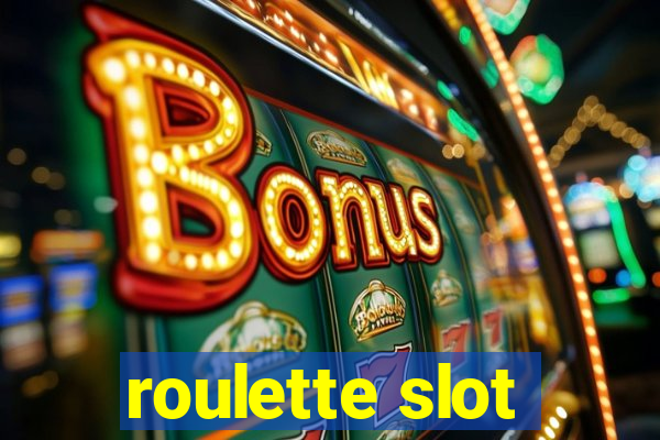 roulette slot