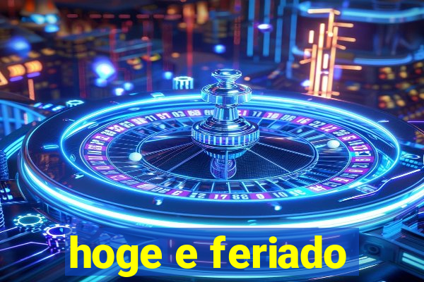 hoge e feriado