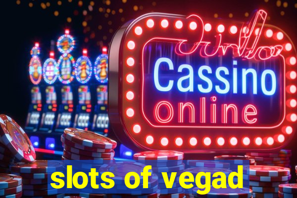 slots of vegad