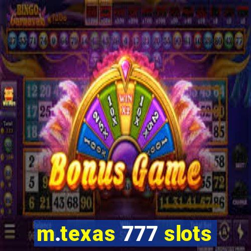 m.texas 777 slots