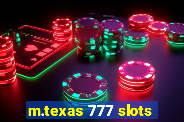 m.texas 777 slots