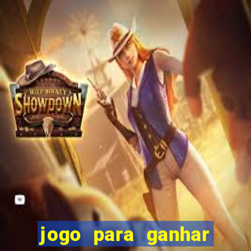 jogo para ganhar dinheiro sem apostar