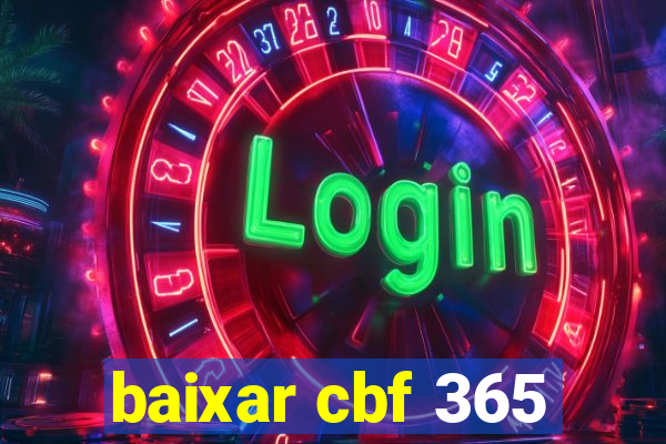 baixar cbf 365