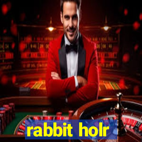 rabbit holr