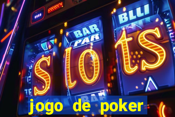 jogo de poker online gratis